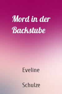 Mord in der Backstube