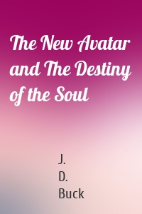 The New Avatar and The Destiny of the Soul