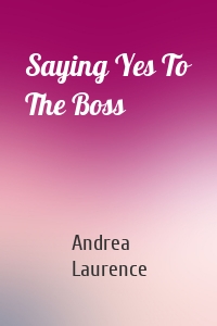Saying Yes To The Boss