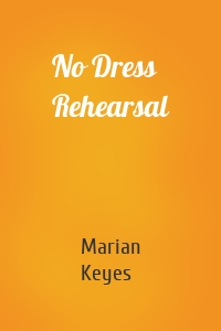 No Dress Rehearsal