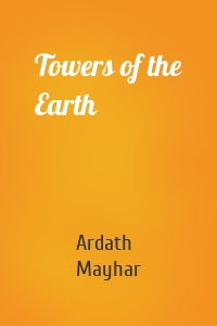 Towers of the Earth
