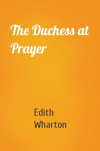 The Duchess at Prayer