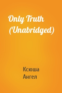 Only Truth (Unabridged)