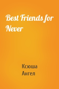 Best Friends for Never