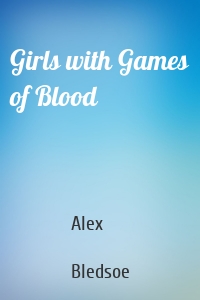 Girls with Games of Blood