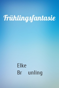 Frühlingsfantasie