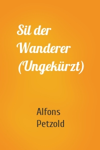 Sil der Wanderer (Ungekürzt)