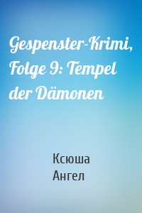 Gespenster-Krimi, Folge 9: Tempel der Dämonen