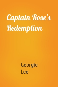 Captain Rose’s Redemption