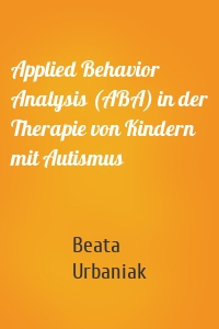 Applied Behavior Analysis (ABA) in der Therapie von Kindern mit Autismus