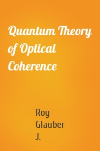 Quantum Theory of Optical Coherence