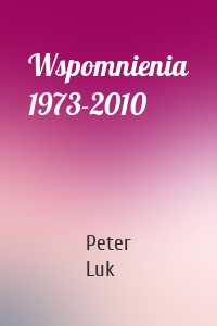 Wspomnienia 1973-2010