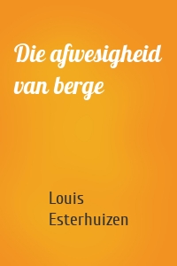Die afwesigheid van berge