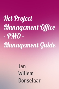 Het Project Management Office - PMO - Management Guide
