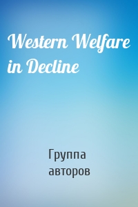 Western Welfare in Decline