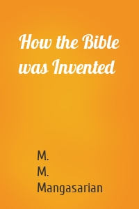 How the Bible was Invented