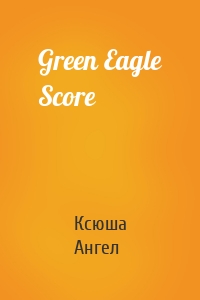 Green Eagle Score