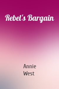 Rebel's Bargain