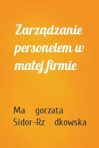 Zarządzanie personelem w małej firmie