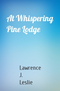 At Whispering Pine Lodge