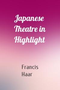 Japanese Theatre in Highlight