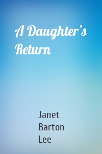 A Daughter’s Return