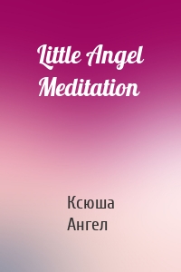 Little Angel Meditation