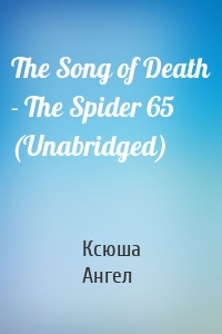 The Song of Death - The Spider 65 (Unabridged)