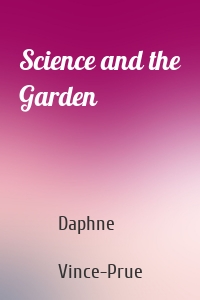 Science and the Garden