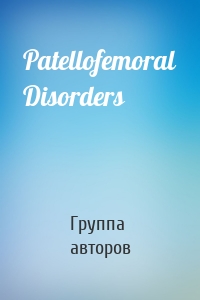 Patellofemoral Disorders