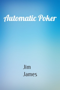 Automatic Poker