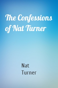 The Confessions of Nat Turner