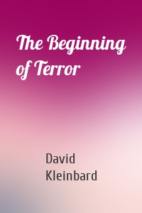 The Beginning of Terror