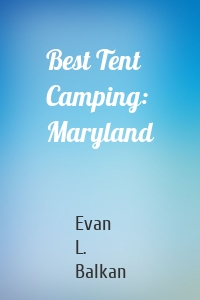 Best Tent Camping: Maryland