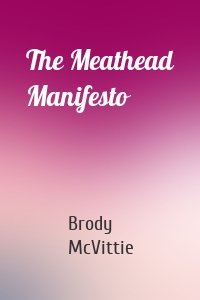 The Meathead Manifesto