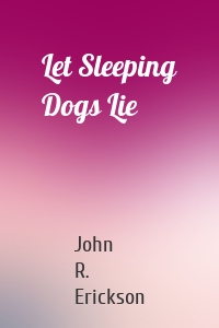 Let Sleeping Dogs Lie