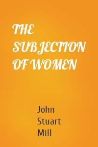 THE SUBJECTION OF WOMEN