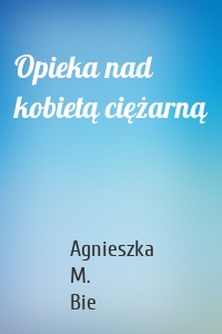 Opieka nad kobietą ciężarną