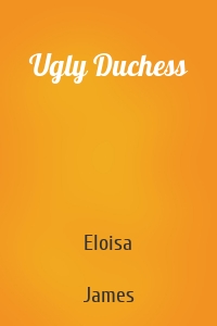 Ugly Duchess