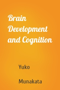 Brain Development and Cognition