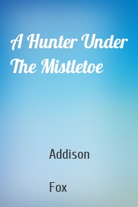 A Hunter Under The Mistletoe