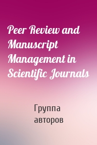 Peer Review and Manuscript Management in Scientific Journals