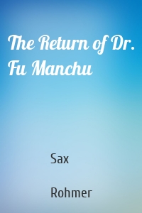 The Return of Dr. Fu Manchu