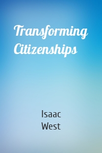 Transforming Citizenships