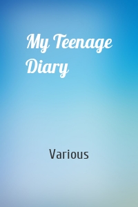 My Teenage Diary
