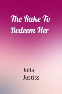 The Rake To Redeem Her