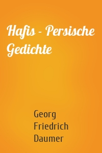 Hafis - Persische Gedichte