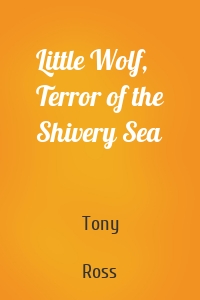 Little Wolf, Terror of the Shivery Sea