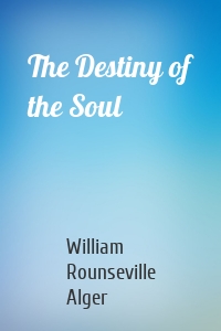 The Destiny of the Soul