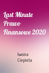 Last Minute Prawo Finansowe 2020